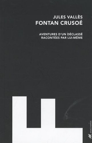 Fontan Crusoé - Aventures D'un Déclassé Racontées Par Lui-Même