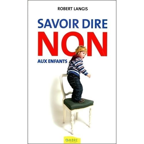 Savoir Dire Non Aux Enfants