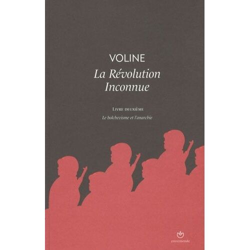 La Révolution Inconnue - Livre Deuxième, Le Bolchevisme Et L'anarchie