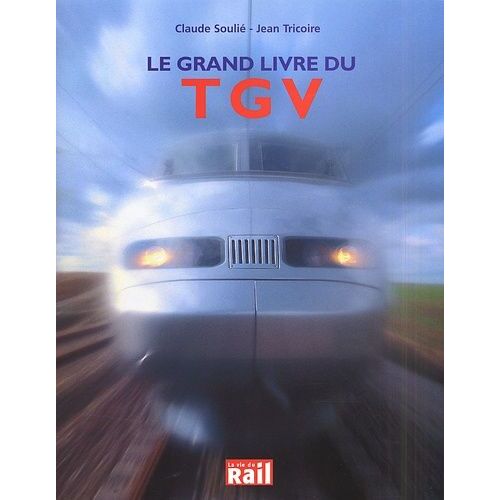 Le Grand Livre Du Tgv