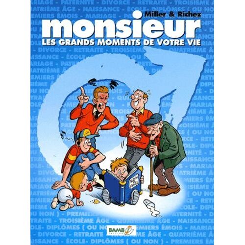 Madame, Monsieur - Les Grands Moments De Votre Vie
