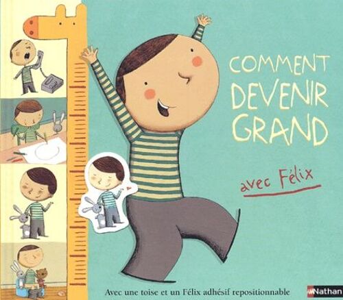 Comment Devenir Grand - Avec Félix