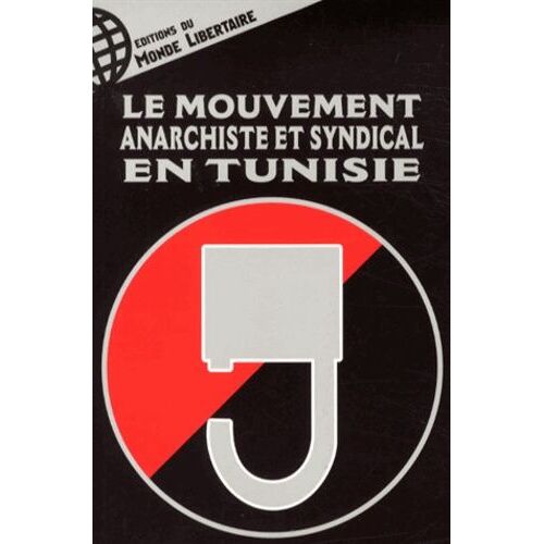 Le Mouvement Anarchiste Et Syndical En Tunisie