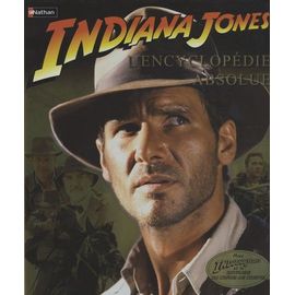 Indiana Jones - L'encyclopédie Absolue