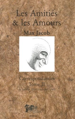 Correspondances - Tome 2, Les Amitiés Et Les Amours