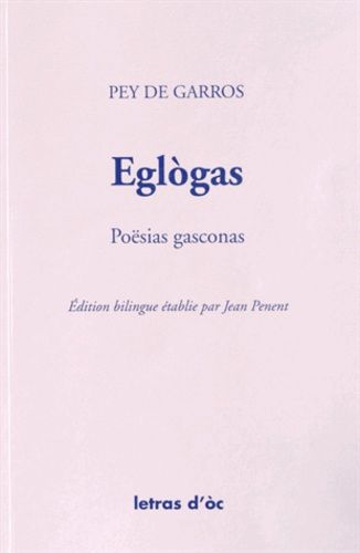 Eglogas - Poësias Gasconas, Édition Bilingue Gascon-Français