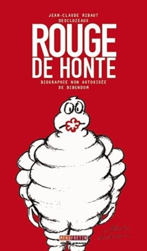 Rouge De Honte - Biographie Non Autorisée De Bidendum