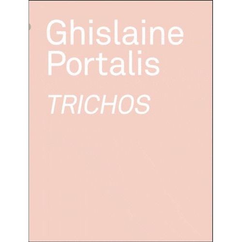 Ghislaine Portalis - Trichos