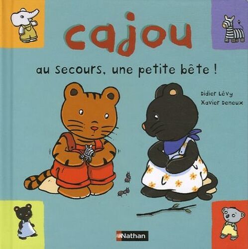 Cajou, Au Secours Une Petite Bête !