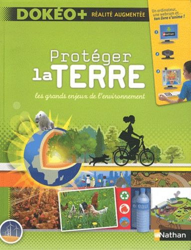 Protéger La Terre - Les Grands Enjeux De L'environnement