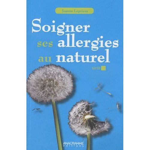 Soigner Ses Allergies Au Naturel - Des Solutions Alternatives ?