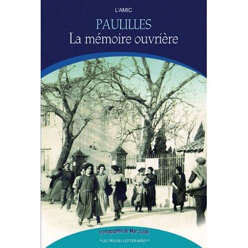 Paulilles - La Mémoire Ouvrière