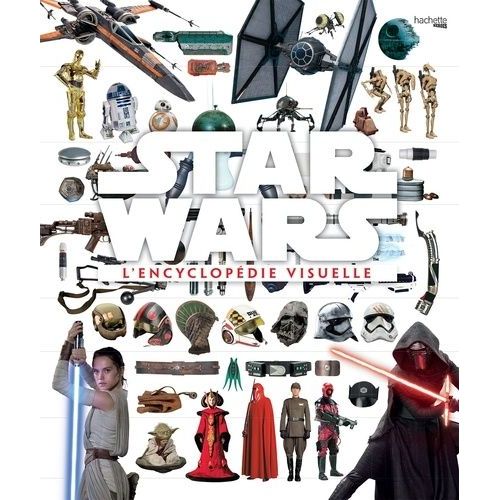 L'encyclopédie Visuelle Star Wars