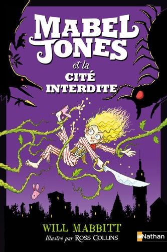 Les Improbables Aventures De Mabel Jones - Mabel Jones Et La Cité Interdite