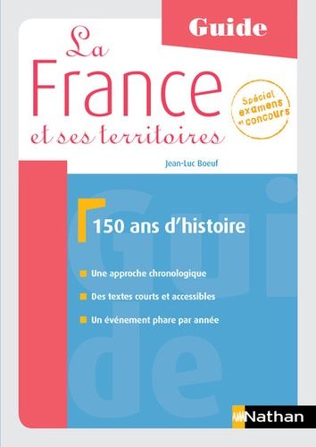 La France Et Ses Territoires, 150 Ans D'histoire - Edition 2017