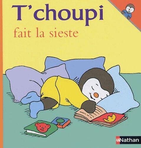 T'choupi, L'ami Des Petits - Tome 31 - T'choupi Fait La Sieste