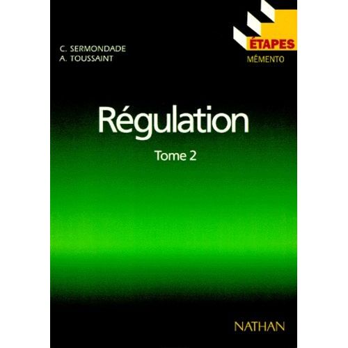 Régulation - Tome 2, Identifications, Stabilité, Réglages