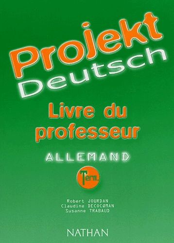 Allemand Terminales Projekt Deutsch - Livre Du Professeur