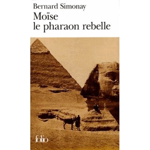 Moïse Le Pharaon Rebelle