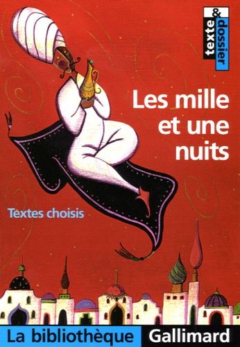 Les Mille Et Une Nuits - Textes Choisis