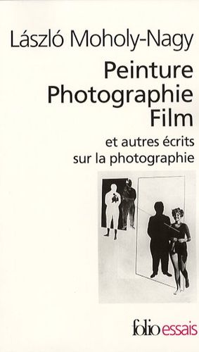 Peinture Photographie Film Et Autres Écrits Sur La Photographie