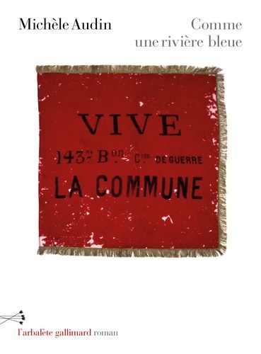 Comme Une Rivière Bleue - Paris 1871