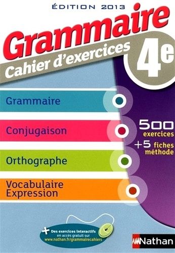 Grammaire Cahier D'exercices 4e - Edition 2013