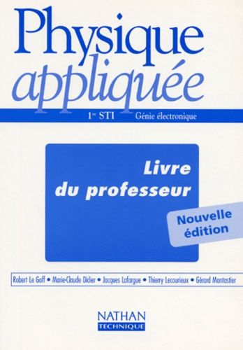 Physique Appliquée Genie Électronique 1e Sti - Livre Du Professeur