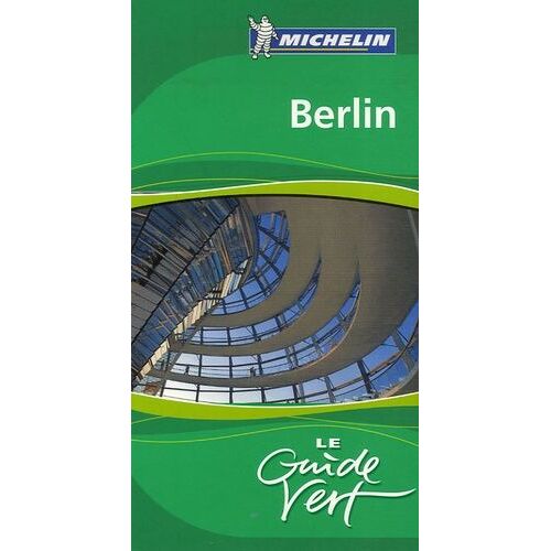 Berlin - Le Guide Vert 2007