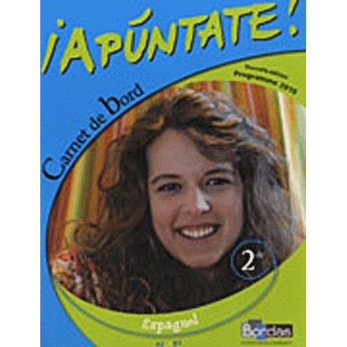 Espagnol 2e A2/B1 Apuntate ! - Carnet De Bord, Programme 2010