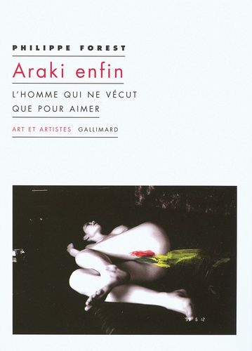 Araki Enfin - L'homme Qui Ne Vécut Que Pour Aimer