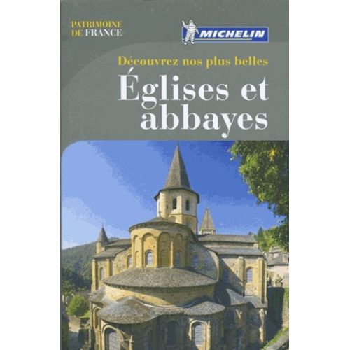Découvrez Nos Plus Belles - Eglises Et Abbayes