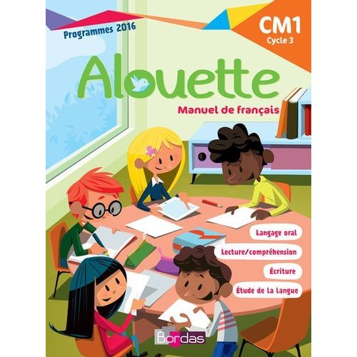 Francais Cm1 Alouette - Manuel De L'élève - Edition 2018