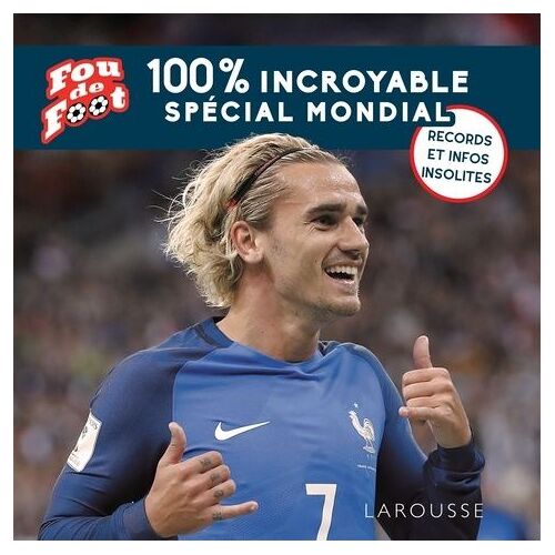100 % Incroyable Spécial Mondial