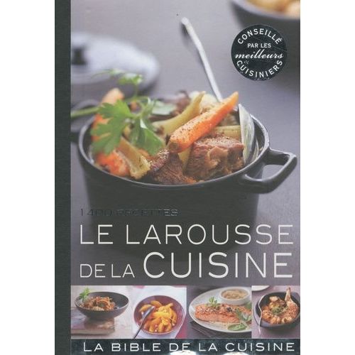Le Larousse De La Cuisine