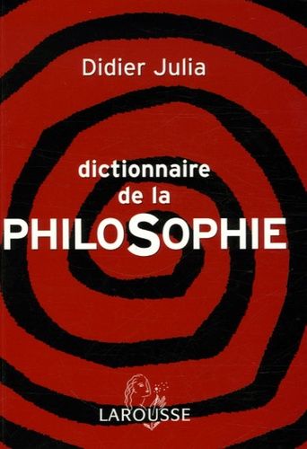 Dictionnaire De La Philosophie