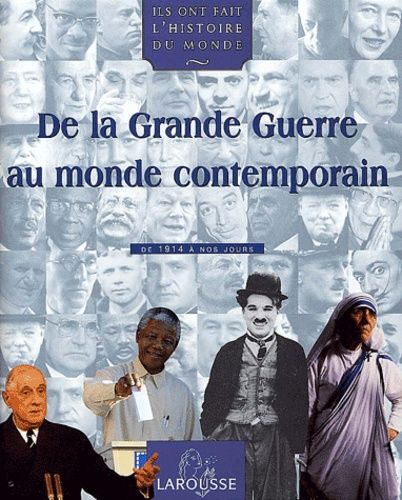 De La Grande Guerre Au Monde Contemporain - De 1914 À Nos Jours