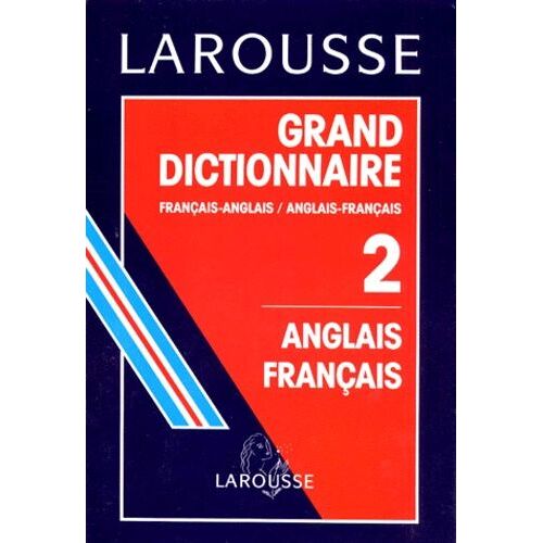 Grand Dictionnaire Francais/Anglais-Anglais/Francais - Tome 2, Anglais/Français