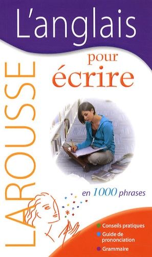 L'anglais Pour Écrire - En 1000 Phrases