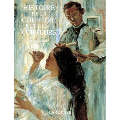 Histoire De La Coiffure Et Des Coiffeurs
