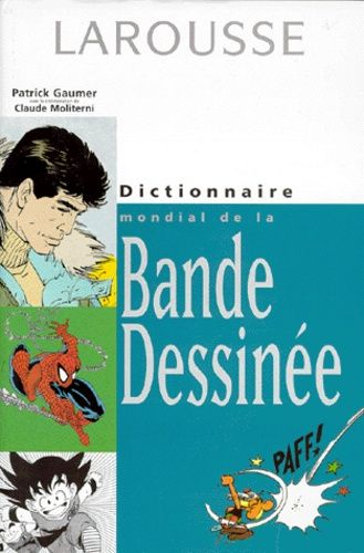 Dictionnaire Mondial De La Bande Dessinée