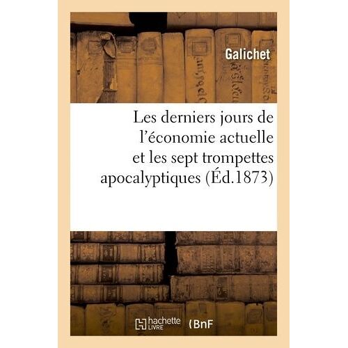 Les Derniers Jours De L'économie Actuelle Et Les Sept Trompettes Apocalyptiques