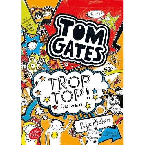 Tom Gates - Tome 4 - Trop Top (Pas Vrai ?)