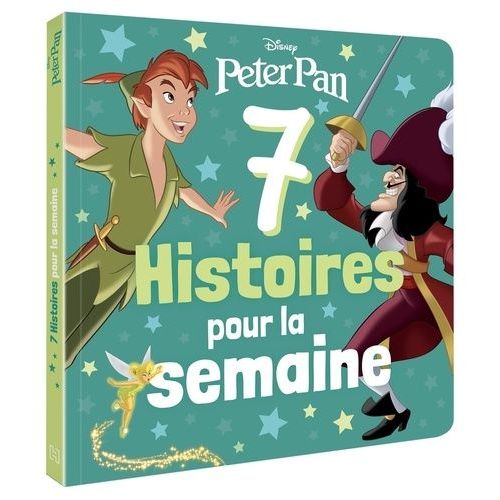 Disney Peter Pan - 7 Histoires Pour La Semaine