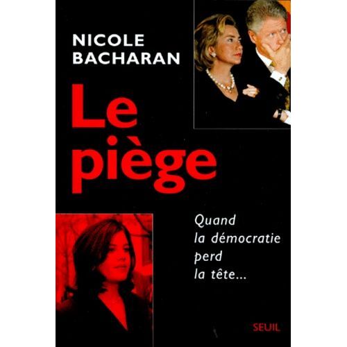 Le Piege - Quand La Democratie Perd La Tete