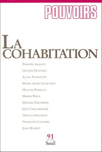 Pouvoirs N° 91 4eme Trimestre 1999 : La Cohabitation