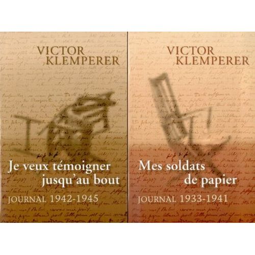 Journal 1933-1945 Coffret 2 Volumes : Volume 1, Mes Soldats De Papier 1933-1941 - Volume 2, Je Veux Temoigner Jusqu'au Bout 1942-1945