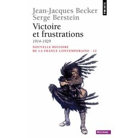 Nouvelle Histoire De La France Contemporaine - Tome 12, Victoire Et Frustrations (1914-1929)