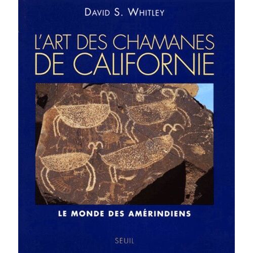 L'art Des Chamanes De Californie - Le Monde Des Amérindiens