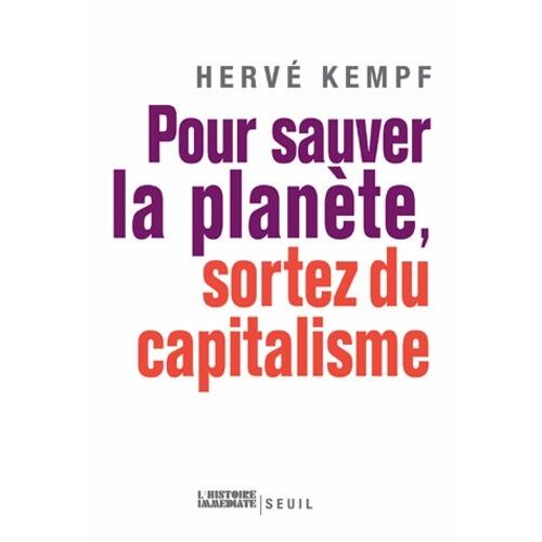 Pour Sauver La Planète, Sortez Du Capitalisme